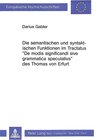 Buchcover Die semantischen und syntaktischen Funktionen im Tractatus «De modis significandi sive grammatica speculativa» des Thoma