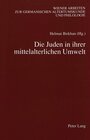 Buchcover Die Juden in ihrer mittelalterlichen Umwelt