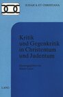 Buchcover Kritik und Gegenkritik in Christentum und Judentum