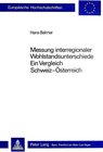 Buchcover Messung interregionaler Wohlstandsunterschiede: ein Vergleich Schweiz - Österreich
