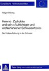 Buchcover Heinrich Zschokke und sein «Aufrichtiger und wohlerfahrener Schweizerbote»