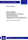 Buchcover Zum Einfluss grammatischer Theorien auf Lehrmaterial «Deutsch als Fremdsprache»