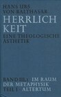 Buchcover Herrlichkeit: Eine theologische Ästhetik ; Band III1, Im Raum der Metaphysik ; Teil 1, Altertum