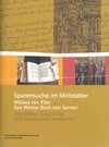Buchcover Spurensuche im Mittelalter – Niklaus von Flüe und das Weisse Buch von Sarnen