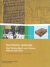 Buchcover Geschichte verbindet – das Weisse Buch von Sarnen und Niklaus von Flüe