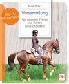 Buchcover Versammlung für gesunde Pferde und Reiten in Leichtigkeit