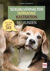 Buchcover Sexualverhalten - Hormone - Kastration bei Hunden