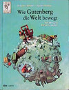 Buchcover Wie Gutenberg die Welt bewegt