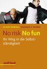 Buchcover No risk no fun - Ihr Weg in die Selbstständigkeit!
