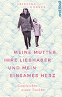 Buchcover Meine Mutter, ihre Liebhaber und mein einsames Herz