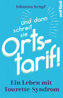 Buchcover Und dann schreit sie Ortstarif!