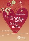 Buchcover Lerne zu fühlen, was du fühlen willst