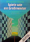 Buchcover Spiele wie ein Grossmeister