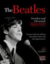 Buchcover The Beatles: Sweden and Denmark 1963–1970