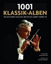Buchcover 1001 Klassik-Alben, die Sie hören sollten, bevor das Leben vorbei ist