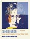 Buchcover John Lennon. Seine Songs komplett von 1969-1980. Alle Songs. Alle Stories. Alle Lyrics.