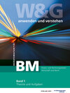Buchcover W&G anwenden und verstehen, BM (Berufsmaturität), Band 1, Bundle ohne Lösungen