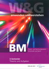 Buchcover W&G - anwenden und verstehen / W&G - anwenden und verstehen, BM (Berufsmaturität), 3. Semester, Bundle ohne Lösungen