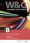 Buchcover W&G anwenden und verstehen, B-Profil, 4. Semester, Bundle mit digitalen Lösungen