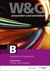 Buchcover W&G anwenden und verstehen, B-Profil, 3. Semester, Bundle mit digitalen Lösungen
