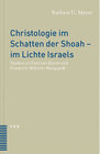Buchcover Christologie im Schatten der Shoah - im Lichte Israels