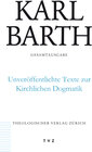 Buchcover Karl Barth Gesamtausgabe / Unveröffentlichte Texte zur Kirchlichen Dogmatik