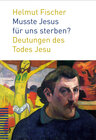 Buchcover Musste Jesus für uns sterben?