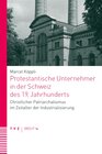 Buchcover Protestantische Unternehmer in der Schweiz des 19. Jahrhunderts