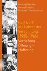 Buchcover Karl Barth als Lehrer der Versöhnung (1950–1968)