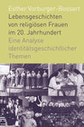 Buchcover Lebensgeschichten von religiösen Frauen im 20. Jahrhundert