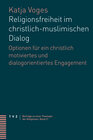Buchcover Religionsfreiheit im christlich-muslimischen Dialog