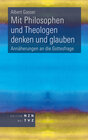 Buchcover Mit Philosophen und Theologen denken und glauben