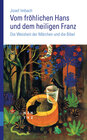 Buchcover Vom fröhlichen Hans und dem heiligen Franz