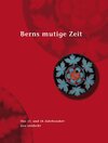 Buchcover Berns mutige Zeit /Berns grosse Zeit /Berns mächtige Zeit. Set / Berns mutige Zeit