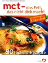 Buchcover MCT - das Fett, das nicht dick macht