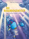 Buchcover Der Regenbogenfisch hat keine Angst mehr