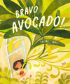 Buchcover Bravo, Avocado!