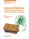 Buchcover Literary Medicine: Brain Disease and Doctors in Novels, Theater, and Film