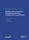 Buchcover Building Future Health and Well-Being of Thriving Toddlers and Young Children