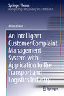 Buchcover An Intelligent Customer Complaint Management System with Application to the Transport and Logistics Industry