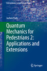 Buchcover Quantum Mechanics for Pedestrians 2: Applications and Extensions