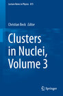 Buchcover Clusters in Nuclei, Volume 3