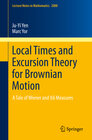 Buchcover Local Times and Excursion Theory for Brownian Motion