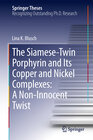 Buchcover The Siamese-Twin Porphyrin and Its Copper and Nickel Complexes: A Non-Innocent Twist