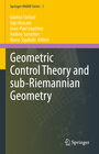 Buchcover Geometric Control Theory and Sub-Riemannian Geometry