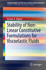 Buchcover Stability of Non-Linear Constitutive Formulations for Viscoelastic Fluids