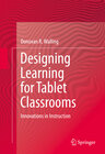 Buchcover Designing Learning for Tablet Classrooms