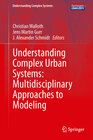 Buchcover Understanding Complex Urban Systems: Multidisciplinary Approaches to Modeling