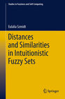 Buchcover Distances and Similarities in Intuitionistic Fuzzy Sets