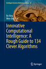 Buchcover Innovative Computational Intelligence: A Rough Guide to 134 Clever Algorithms